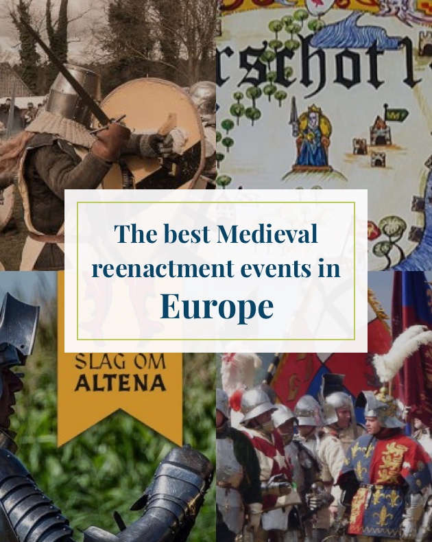 The best Medieval reenactment events in Europe The best Medieval reenactment events in Europe